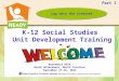 K-12 Social Studies Unit Development Training Northwest RESA North Wilkesboro, North Carolina September 17-18, 2012 Part I Log onto the internet