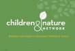Building a Movement to Reconnect Children & Nature © 2008 1