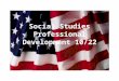 Social Studies Professional Development 10/22. After last time you were feeling…
