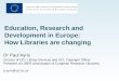 Education, Research and Development in Europe: How Libraries are changing Dr Paul Ayris Director of UCL Library Services and UCL Copyright Officer President