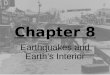 Chapter 8 Earthquakes and Earth’s Interior. Section 8.2 Measuring Earthquakes