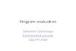 Program evaluation Sebastian Uijtdehaage bas@mednet.ucla.edu 310.794.9009