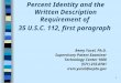 1 Percent Identity and the Written Description Requirement of 35 U.S.C. 112, first paragraph Remy Yucel, Ph.D. Supervisory Patent Examiner Technology Center