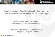 Early Years Professional Status: an Initiative in Search of a Strategy Professor Denise Hevey, University of Northampton 17 th EECERA Annual Conference,