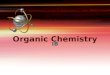 Organic Chemistry IB. General Characteristics of Organic Molecules Organic chemistry is the branch of chemistry that studies carbon compounds. Biochemistry