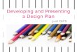 Developing and Presenting a Design Plan Just FACS
