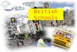 British Schools Цели и задачи урока: Обучение аудированию по теме «Британские школы»; Активизация и совершенствование