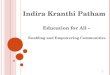 Indira Kranthi Patham Education for All – Enabling and Empowering Communities 1
