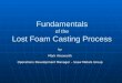 Fundamentals of the Lost Foam Casting Process by Mark Ainsworth Operations Development Manager – Scaw Metals Group