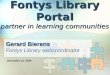 Fontys Library Portal partner in learning communities Gerard Bierens Fontys Library webcoordinator December 12, 2006