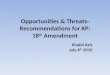 Opportunities & Threats- Recommendations for KP: 18 th Amendment Khalid Aziz July 6 th 2010