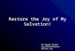 Restore the Joy of My Salvation! By David Turner 
