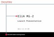 15.06.2011 / EM EliA Mi-2 Launch Presentation 2011-12-19 EM