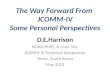 The Way Forward From JCOMM-IV Some Personal Perspectives D.E.Harrison NOAA/PMEL & Univ. Wa. JCOMM-IV Technical Symposium Yeosu, South Korea May 2012