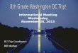 Informational Meeting Wednesday November 20, 2013 DC Trip Coordinator: Bill Meehan