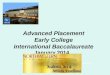 Advanced Placement Early College International Baccalaureate January 2014