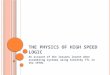 T HE P HYSICS OF H IGH S PEED L OGIC An account of the lessons learnt when assembling systems using Schottky TTL in the 1970s