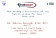 Monitoring & Evaluation of Sky Sports Living for Sport 2008-2010 Dr. Rebecca Duncombe & Dr. Mary Nevill Institute of Youth Sport, Loughborough University