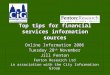Top tips for financial services information sources Online Information 2006 Tuesday 28 th November Jill Fenton Fenton Research Ltd in association with