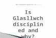 Our research question is………………… We have carried out a questionnaire to analyse what Glasllwch think of their discipline