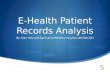 E-Health Patient Records Analysis By Gian Frez (el13gcf) and Matthew Hughes (ed10m2jh)