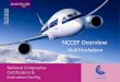 NCCEF Overview Niall Macfadyen. Summary Introduction to Aerospace in the Northwest Overview of NCCEF capabilities Overview of Materials test and evaluation