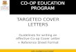 TARGETED COVER LETTERS Guidelines for writing an effective Co-op Cover Letter + Reference Sheet Format CO-OP EDUCATION PROGRAM arts.ucalgary.ca/coop
