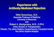 Experience with Antibody-Mediated Rejection Millie Samaniego, M.D. Associate Professor of Medicine University of Wisconsin and Robert A. Montgomery, M.D.,