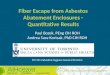 Fiber Escape from Asbestos Abatement Enclosures - Quantitative Results Paul Bozek, PEng CIH ROH Andrea Sass-Kortsak, PhD CIH ROH PO 131 Industrial Hygiene