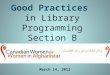 Good Practices in Library Programming Section B March 14, 2012