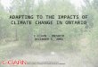 ADAPTING TO THE IMPACTS OF CLIMATE CHANGE IN ONTARIO C-CIARN – ONTARIO DECEMBER 5, 2002