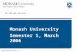 Www.monash.edu.au.NET XML Web Services Monash University Semester 1, March 2006