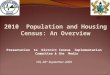 2010 Population and Housing Census: An Overview Presentation to District Census Implementation Committee & the Media HO, 28 th September 2009 1 Republic