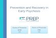 Prevention and Recovery in Early Psychosis Name of Presenter UCSF Date Name of Presenter UCSF Date Name of Presenter FSA Date Name of Presenter FSA Date