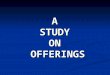 A STUDY ON OFFERINGS. JEWISH CONTRIBUTIONS FOR RELIGIOUS PURPOSES