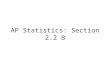 AP Statistics: Section 2.2 B. The Standard Normal Distribution As the 68-95-99.7 Rule suggests, all Normal distributions share many common properties