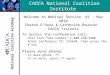 National Coalition Academy CADCA National Coalition Institute Academy - Colorado 1A Welcome to Webinar Session #1 - May 2010 Sharon O’Hara & Catherine