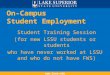 On-Campus Student Employment Student Training Session (for new LSSU students or students who have never worked at LSSU and who do not have FWS) 