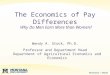 The Economics of Pay Differences Wendy A. Stock, Ph.D. Professor and Department Head Department of Agricultural Economics and Economics Why Do Men Earn