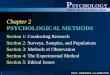 HOLT, RINEHART AND WINSTON P SYCHOLOGY PRINCIPLES IN PRACTICE 1 Chapter 2 PSYCHOLOGICAL METHODS Section 1: Conducting ResearchConducting Research Section