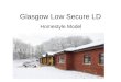 Glasgow Low Secure LD Homestyle Model. Campsie House Campsie House Bute Ward