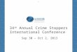Corruption and Occupational Fraud 34 th Annual Crime Stoppers International Conference Sep 30 – Oct 2, 2013 1