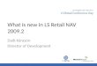 What is new in LS Retail NAV 2009.2 Daði Kárason Director of Development