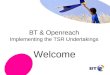 BT & Openreach Implementing the TSR Undertakings Welcome