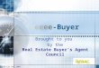 Eeeee-Buyer Brought to you by the Real Estate Buyer’s Agent Council Version 2.0, May, 2004