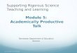 © 2013 UNIVERSITY OF PITTSBURGH Module 5: Academically Productive Talk Tennessee Department of Education Science Supporting Rigorous Science Teaching and