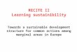 RECITE II Learning sustainibility Towards a sustainable development structure for common actions among marginal areas in Europe