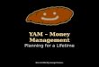 How to biblically manage finances. YAM – Money Management Planning for a Lifetime