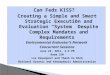 Can Feds KISS? Creating a Simple and Smart Strategic Execution and Evaluation “System” Despite Complex Mandates and Requirements Environmental Evaluator’s