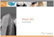 Meet XO Insert Date. 2 A Presentation for Company Overview – Key Opportunities/Organizational Goals – Critical Success Factors – XO Solutions – Quantifiable
